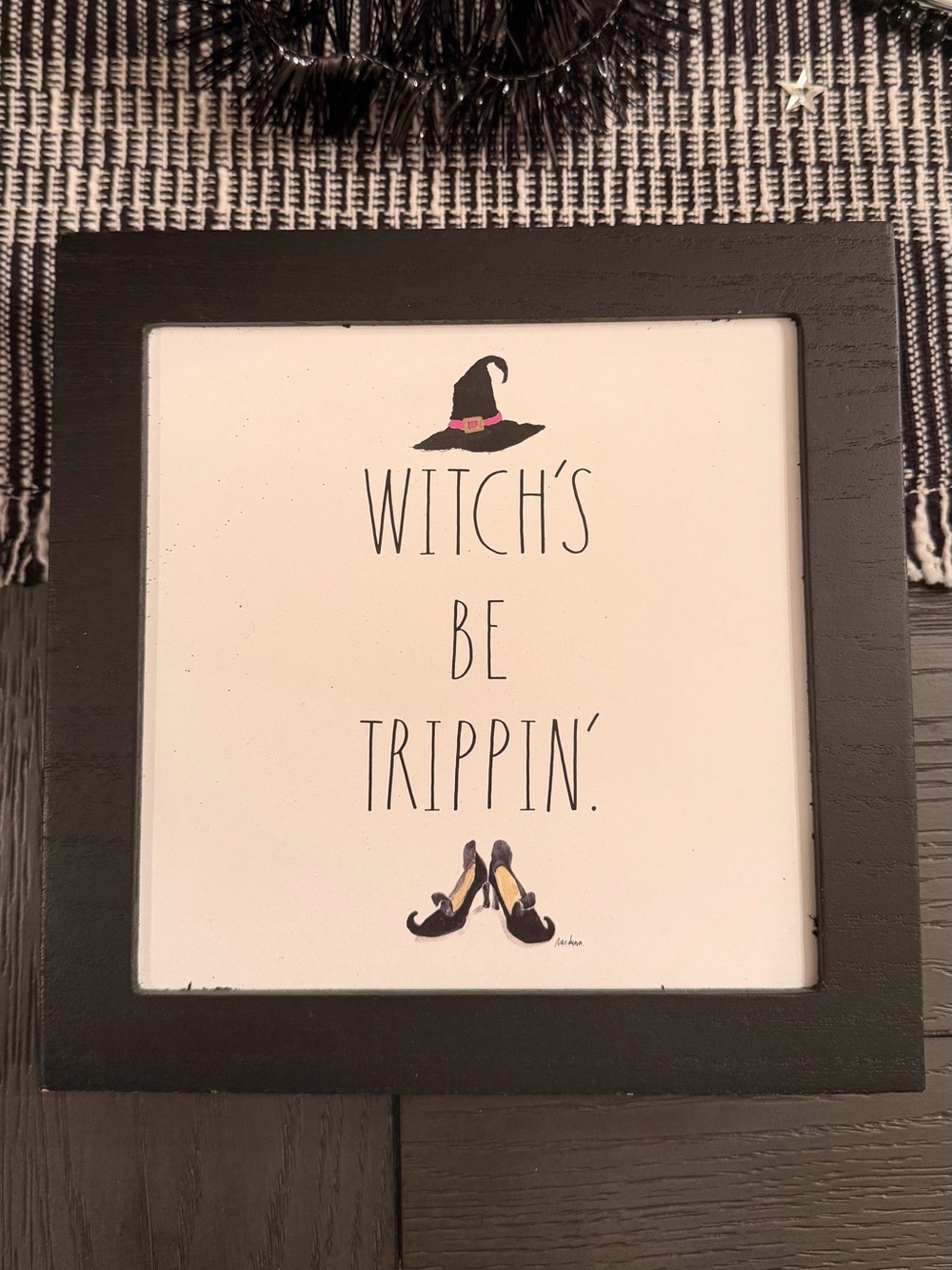 Rae Dunn "Witch's Be Trippin'" Sign